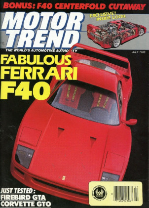 MOTOR TREND 1988 JULY - VETTE-GTO, F40, GTA, CARTECH